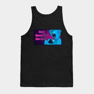 Only Anarchists Are Pretty Tank Top